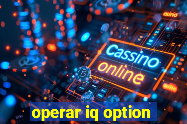 operar iq option